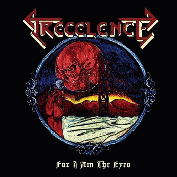 Trecelence : For I Am the Eyes